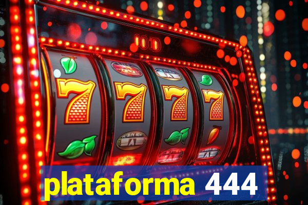 plataforma 444